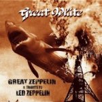 Great Zeppelin - A Tribute To Led Zeppelin - Great White