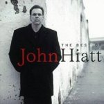 The Best Of John Hiatt - John Hiatt