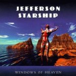 Windows Of Heaven - Jefferson Starship