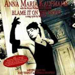 Blame It On The Moon - Anna Maria Kaufmann