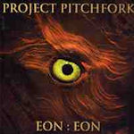 Eon: Eon - Project Pitchfork