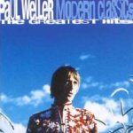 Modern Classics - The Greatest Hits - Paul Weller