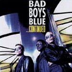 ... continued - Bad Boys Blue