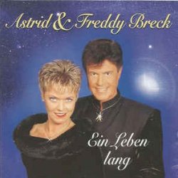 Ein Leben lang - Astrid + Freddy Breck