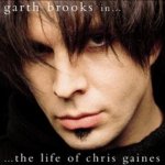 The Life Of Chris Gaines - Garth Brooks