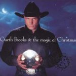 Garth Brooks And The Magic Of Christmas - Garth Brooks