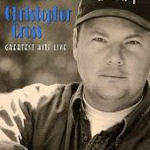 Greatest Hits Live - Christopher Cross