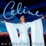 Au coeur du stade - Celine Dion