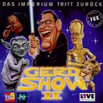 Die Gerd Show II: Das Imperium tritt zurck - Die Gerd Show