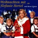 Weihnachten mit Stefanie Hertel und ihren Gsten - Stefanie Hertel