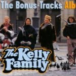 The Bonus-Tracks Album - Kelly Family