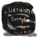 Unfinished Symphonies - Laid Back