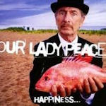 Happiness... Is Not A Fish That You Can Catch - Our Lady Peace