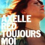 Toujours moi - Axelle Red