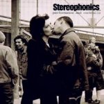 Performance And Cocktails - Stereophonics