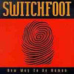 New Way To Be Human - Switchfoot