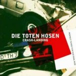 Crash-Landing - Toten Hosen