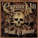 Skulls And Bones - Cypress Hill