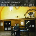 Cafe nach dem Fall - Franz Josef Degenhardt