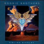Sibling Rivalry - Doobie Brothers