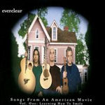 Songs From An American Movie, Vol. 1: Learning How To Smile - Everclear