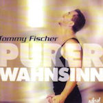 Purer Wahnsinn - Tommy Fischer