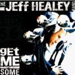 Get Me Some - Jeff Healey Band