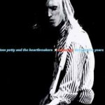 Anthology - Through The Years - Tom Petty + the Heartbreakers