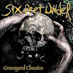Graveyard Classics - Six Feet Under