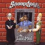 The Last Meal - Snoop Dogg