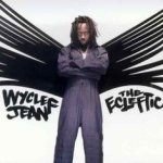 The Ecleftic - 2 Sides II A Book - Wyclef Jean