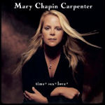Time - Sex - Love - Mary Chapin Carpenter