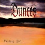 Waiting For - Dunces