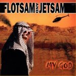 My God - Flotsam And Jetsam