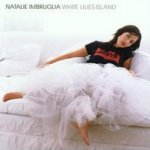 White Lilies Island - Natalie Imbruglia