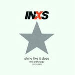 Shine Like It Does - The Anthology (1979 - 1997) - INXS