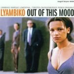 Out Of This Mood  - Lyambiko