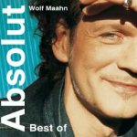 Absolut - Best Of - Wolf Maahn