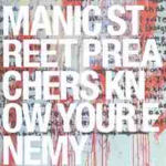 Know Your Enemy - Manic Street Preachers