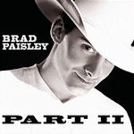 Part II - Brad Paisley
