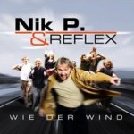 Wie der Wind - Nik P. + Reflex