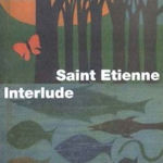 Interlude - Saint Etienne