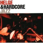 Jazz - Helge Schneider + Hardcore