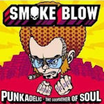 Punkadelic - The Godfather Of Soul - Smoke Blow