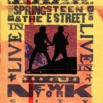 Live In New York City - Bruce Springsteen + the E Street Band