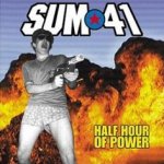 Half Hour Of Power - Sum 41