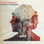 Human Conditions - Richard Ashcroft