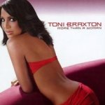More Than A Woman - Toni Braxton