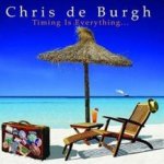 Timing Is Everything - Chris de Burgh