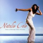 Ask A Woman Who Knows - Natalie Cole